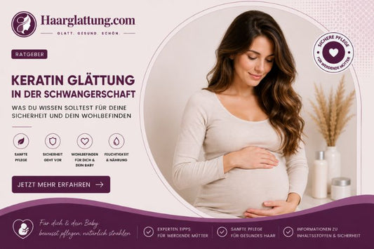 Keratin Glättung in der Schwangerschaft